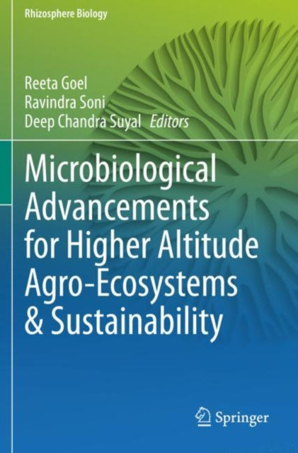 Book cover of: Microbiological Advancements for Higher Altitude Agro-Ecosystems & Sustainability. By: Reeta Goel