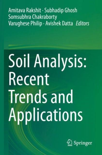 Book cover of: Soil Analysis: Recent Trends and Applications. By: Amitava Rakshit