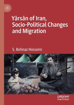 Yarsan of Iran, Socio-Political Changes and Migration