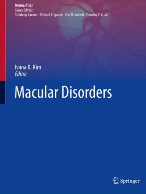 Book cover of: Macular Disorders. By: Ivana K. Kim