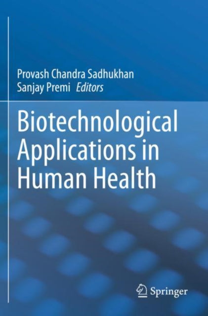 Book cover of: Biotechnological Applications in Human Health. By: Provash Chandra Sadhukhan