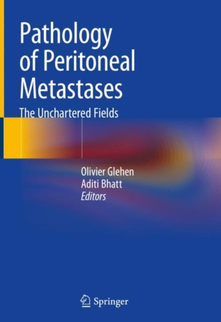 Book cover of: Pathology of Peritoneal Metastases. By: Olivier Glehen