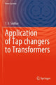 Book cover of: Application of Tap changers to Transformers. By: T. V. Sridhar