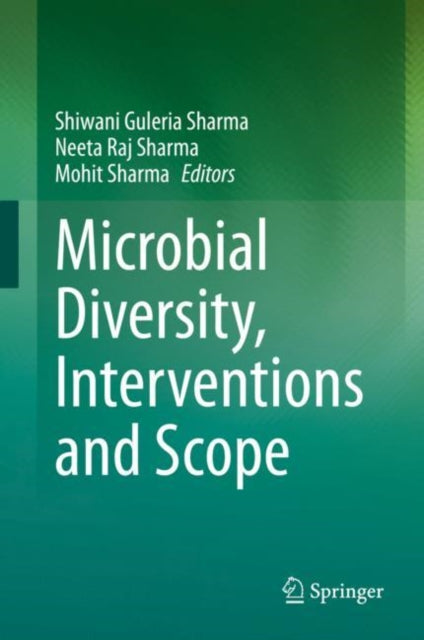 Book cover of: Microbial Diversity, Interventions and Scope. By: Shiwani Guleria Sharma