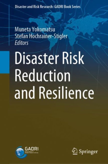 Book cover of: Disaster Risk Reduction and Resilience. By: Muneta Yokomatsu