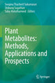 Book cover of: Plant Metabolites: Methods, Applications and Prospects. By: Swapna Thacheril Sukumaran