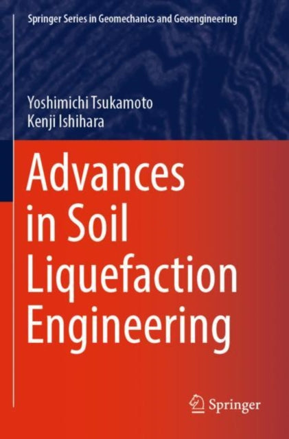 Book cover of: Advances in Soil Liquefaction Engineering. By: Yoshimichi Tsukamoto