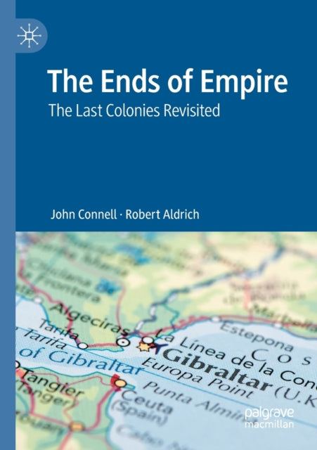 Book cover of: Ends of Empire. By: John Connell