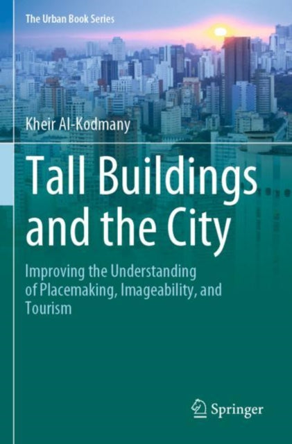Book cover of: Tall Buildings and the City. By: Kheir Al-Kodmany