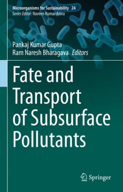 Book cover of: Fate and Transport of Subsurface Pollutants. By: Pankaj Kumar Gupta
