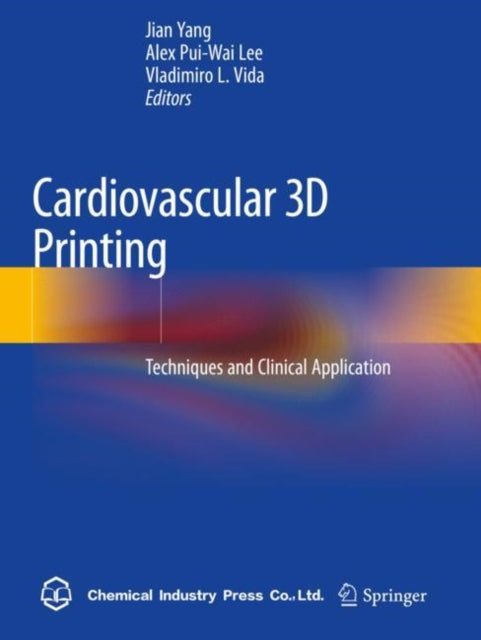 Book cover of: Cardiovascular 3D Printing. By: Jian Yang