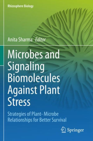 Microbes and Signaling Biomolecules Against Plant Stress
