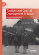 Book cover of: Tourism and Coastal Development in Japan. By: Lesley Crowe-Delaney