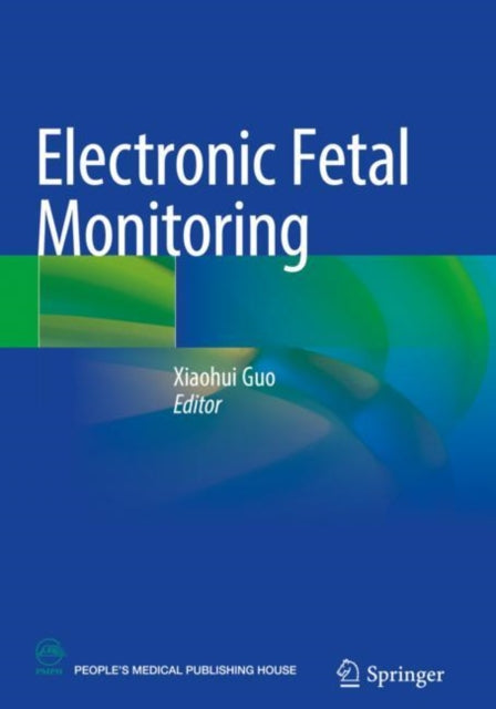 Book cover of: Electronic Fetal Monitoring. By: Xiaohui Guo