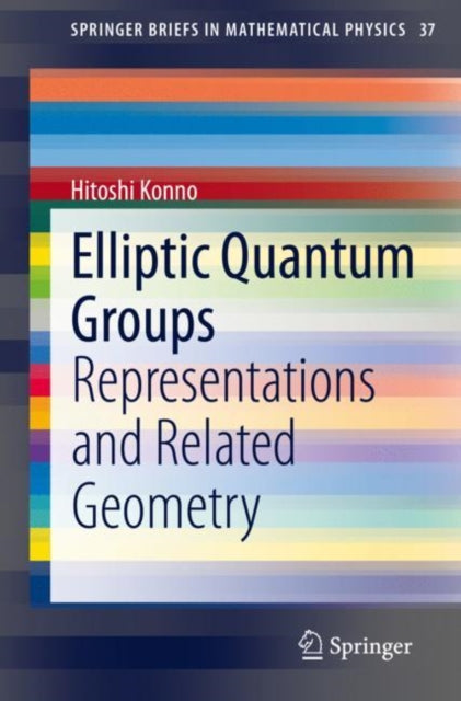 Book cover of: Elliptic Quantum Groups. By: Hitoshi Konno