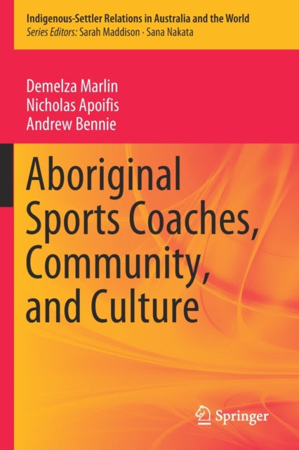 Book cover of: Aboriginal Sports Coaches, Community, and Culture. By: Demelza Marlin