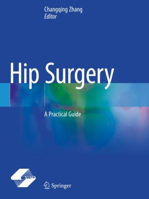 Book cover of: Hip Surgery. By: Changqing Zhang