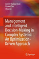 Book cover of: Management and Intelligent Decision-Making in Complex Systems: An Optimization-Driven Approach. By: Ameer Hamza Khan