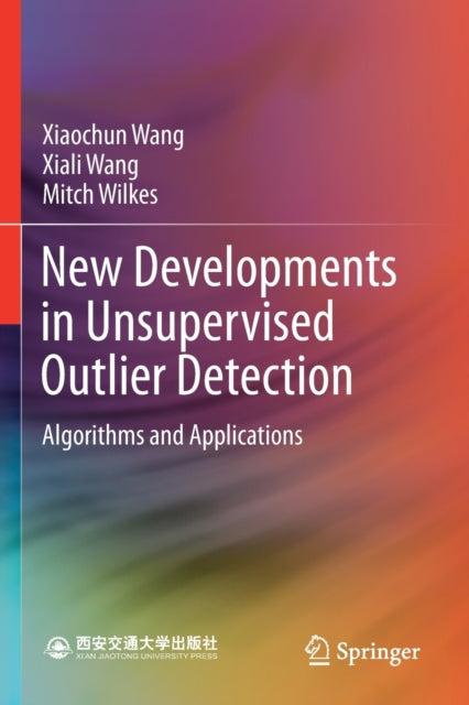 Book cover of: New Developments in Unsupervised Outlier Detection. By: Xiaochun Wang