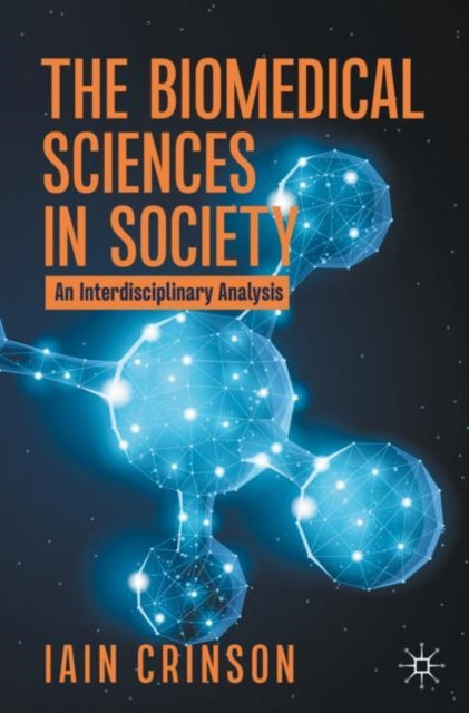 Book cover of: Biomedical Sciences in Society. By: Iain Crinson