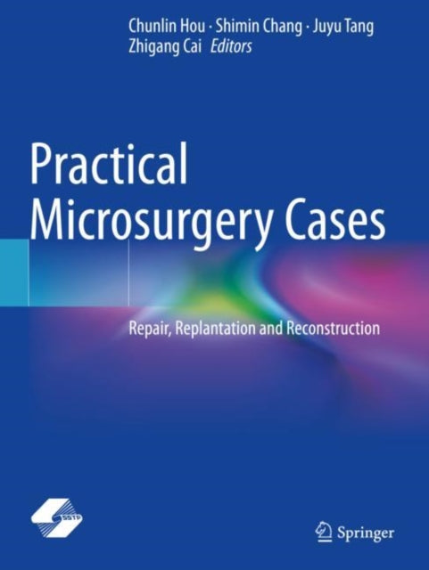 Book cover of: Practical Microsurgery Cases. By: Chunlin Hou