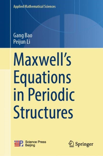 Book cover of: Maxwell’s Equations in Periodic Structures. By: Gang Bao