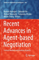 Book cover of: Recent Advances in Agent-based Negotiation. By: Reyhan Aydoğan