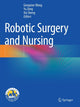 Book cover of: Robotic Surgery and Nursing. By: Gongxian Wang