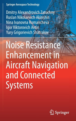 Noise Resistance Enhancement in Aircraft Navigation and Connected Systems