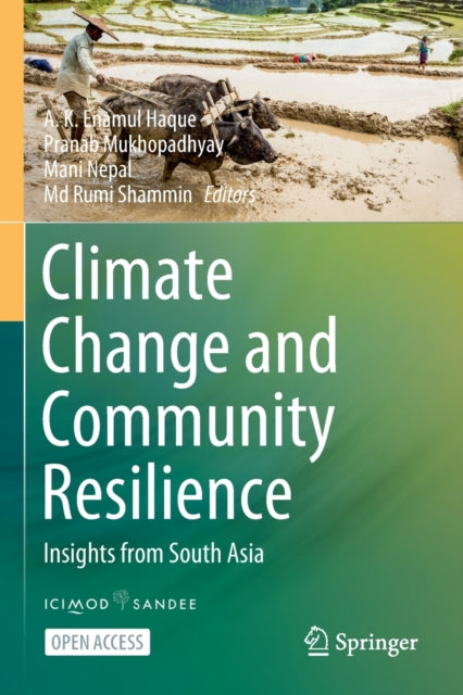 Book cover of: Climate Change and Community Resilience. By: A. K. Enamul Haque