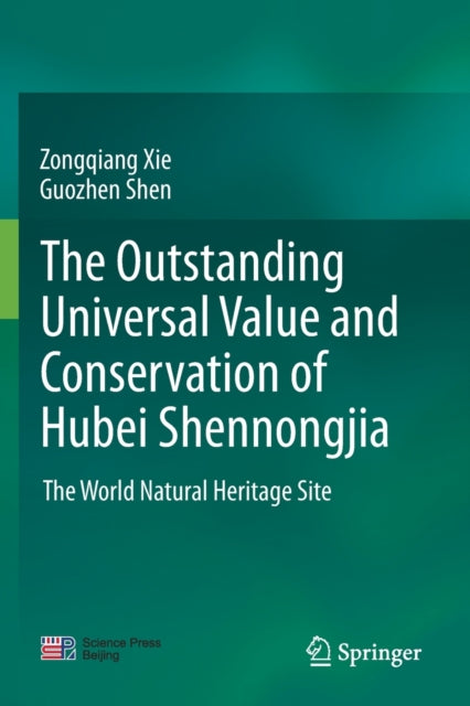 Book cover of: outstanding universal value and conservation of Hubei Shennongjia. By: Zongqiang Xie