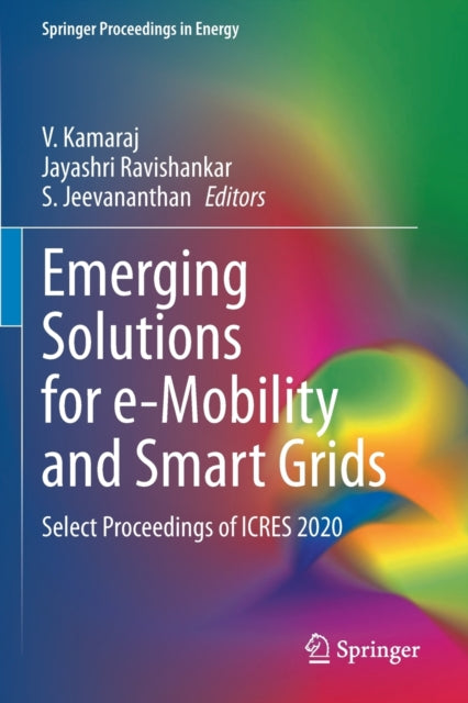 Book cover of: Emerging Solutions for e-Mobility and Smart Grids. By: V. Kamaraj