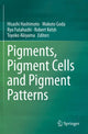 Book cover of: Pigments, Pigment Cells and Pigment Patterns. By: Hisashi Hashimoto