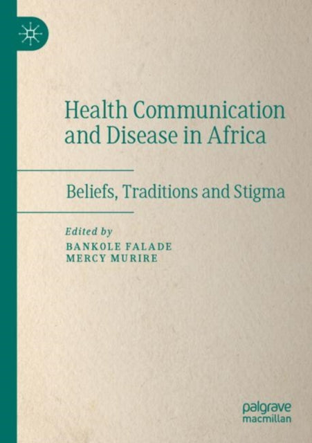 Book cover of: Health Communication and Disease in Africa. By: Bankole Falade