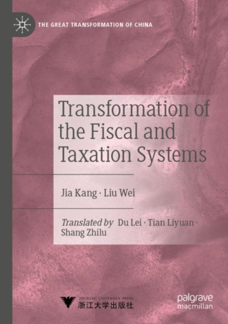 Book cover of: Transformation of the Fiscal and Taxation Systems. By: Kang Jia