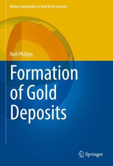 Book cover of: Formation of Gold Deposits. By: Neil Phillips