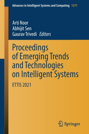 Proceedings of Emerging Trends and Technologies on Intelligent Systems