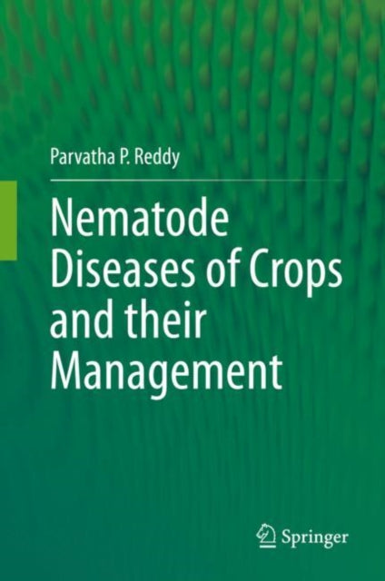 Book cover of: Nematode Diseases of Crops and their Management. By: Parvatha P. Reddy
