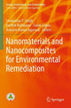 Book cover of: Nanomaterials and Nanocomposites for Environmental Remediation. By: Swatantra P. Singh
