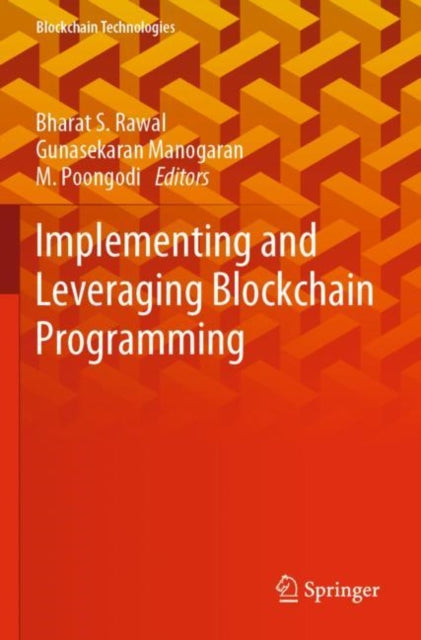 Book cover of: Implementing and Leveraging Blockchain Programming. By: Bharat S. Rawal