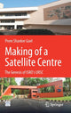 Book cover of: Making of a Satellite Centre. By: Prem Shankar Goel