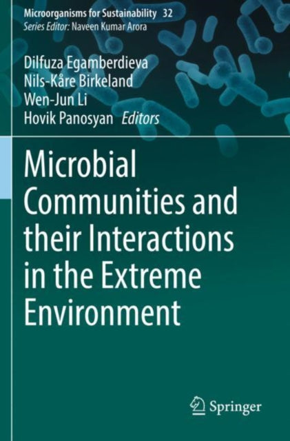Book cover of: Microbial Communities and their Interactions in the Extreme Environment. By: Dilfuza Egamberdieva