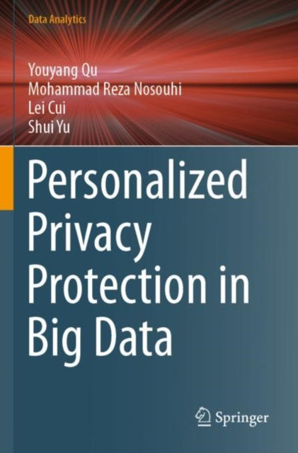 Book cover of: Personalized Privacy Protection in Big Data. By: Youyang Qu
