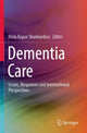 Book cover of: Dementia Care. By: Mala Kapur Shankardass