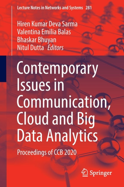 Book cover of: Contemporary Issues in Communication, Cloud and Big Data Analytics. By: Hiren Kumar Deva Sarma