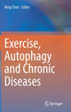 Book cover of: Exercise, Autophagy and Chronic Diseases. By: Ning Chen