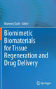 Book cover of: Biomimetic Biomaterials for Tissue Regeneration and Drug Delivery. By: Mamoni Dash