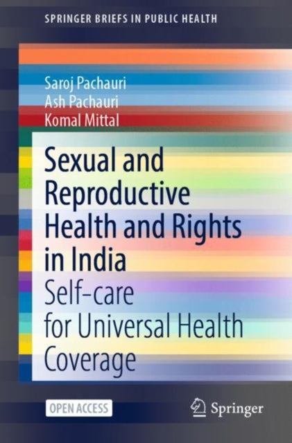 Book cover of: Sexual and Reproductive Health and Rights in India. By: Saroj Pachauri