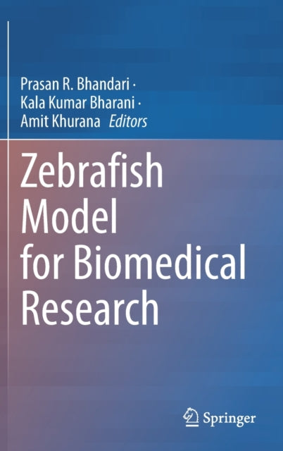Book cover of: Zebrafish Model for Biomedical Research. By: Prasan R. Bhandari