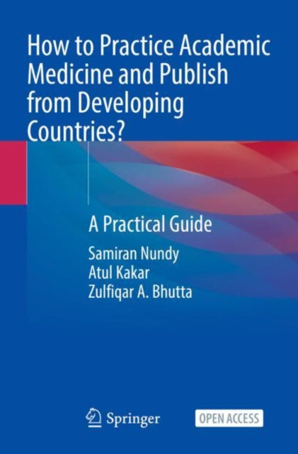 Book cover of: How to Practice Academic Medicine and Publish from Developing Countries?. By: Samiran Nundy